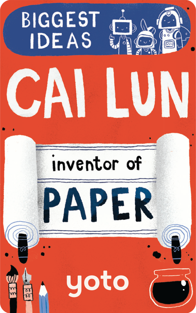 Biggest Ideas: Cai Lun Inventor of Paper
