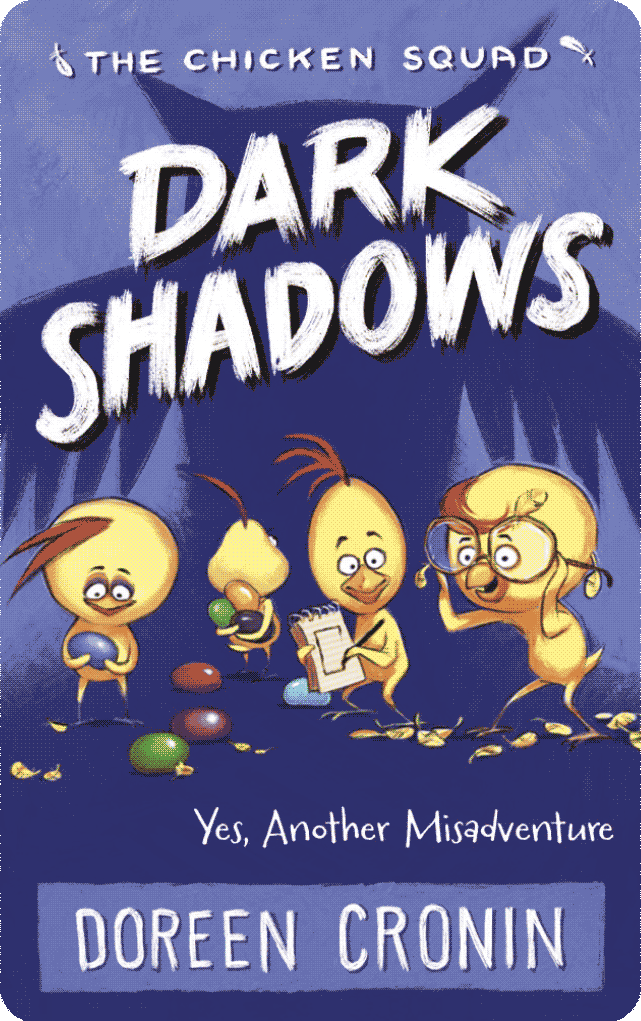 Dark Shadows: Yes, Another Misadventure (The Chicken Squad Book 4)